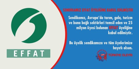 SENDİKAMIZ EFFAT ÜYELİĞİNE KABUL EDİLMİŞTİR